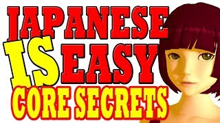 Lesson 2: Core Secrets. Japanese made easy - unlocking the "code". Learn Japanese from scratch
