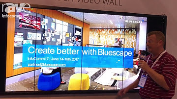 InfoComm 2017: Bluescape Demos Its Visual Collaborative Workspace