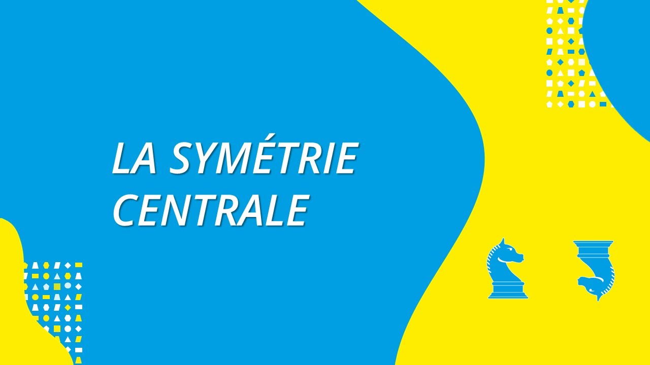 La symétrie centrale