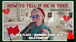 Is Your Partner TOXIC? Lets find out... (Red Flags, Warning Signs & what they really mean)