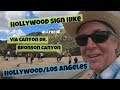 Hollywood Sign Hike via Canyon Dr., (Front &amp; Back Views) Parking &amp; Directions.