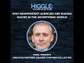 Why Independent Agencies Are Making Waves in the Advertising World with Nigel Roberts