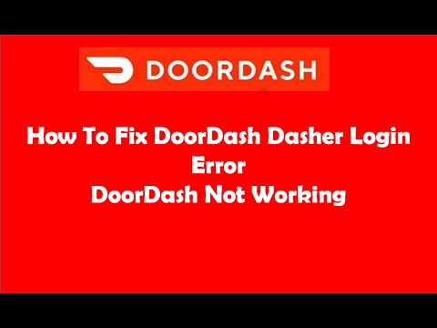 How To Fix DoorDash Dasher Login Error DoorDash Not Working