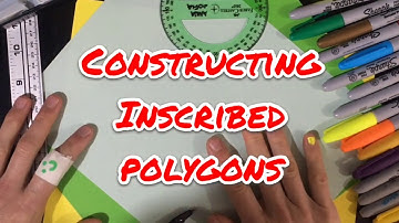 Constructing Inscribed Polygons