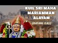 Kuil sri maha mariamman alayam batang kali ulu selangor  ssb travel team