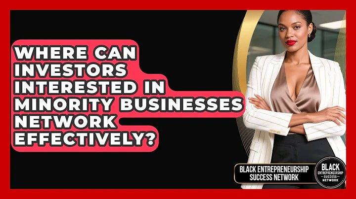 Where Can Investors Interested in Minority Businesses Network Effectively?