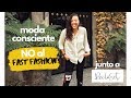 cómo tener un closet más ECOLÓGICO y CONSCIENTE | NO al Fast Fashion