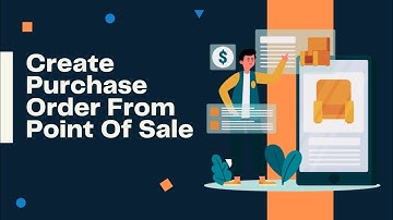 Create Purchase Order From Point Of Sale Odoo