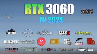 RTX 3060 : Test in 18 Games in Late 2023 - RTX 3060 Gaming Test