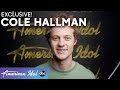 Cole Hallman Couldn't Have Asked For His Experience To Go Better - American Idol 2022