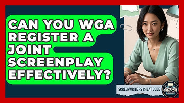 Can You WGA Register A Joint Screenplay Effectively? - Screenwriter