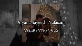 Aryana Sayeed - Nafasam ( SPEED UP )