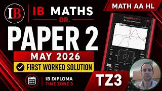 IB 2026 Maths AA HL Paper 2 May TZ3  FULL EXAM - Worked Solutions