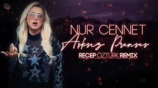 Nur Cennet - Aşksız Prenses (Recep Öztürk Remix)