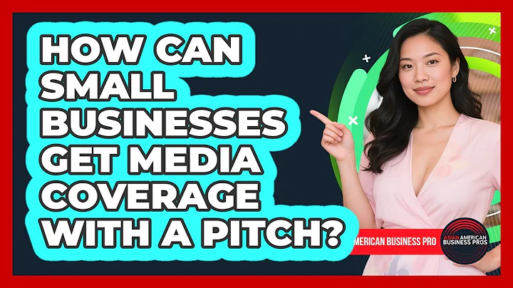 How Can Small Businesses Get Media Coverage With A Pitch? - Asian American Business Pros