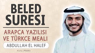 Beled suresi anlamı dinle Abdullah el Halef (Beled suresi arapça yazılışı okunuşu ve meali)
