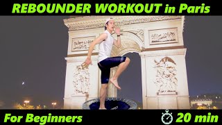 【20 min Rebounder WORKOUT#1】For Beginners & Intermediates|Mini Trampoline For Weight Loss|In Paris