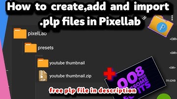 How to create, add and import .plp files in Pixellab || kfa designs