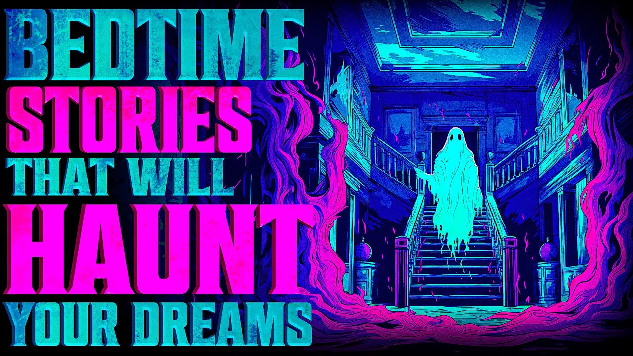 True Scary Bedtime Stories That Will Haunt Your Dreams YouTube