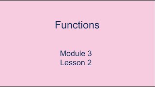 Module 3 Lesson 2 – Functions