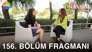 Bir Şansım Olsa 156. Bölüm Fragmanı | \