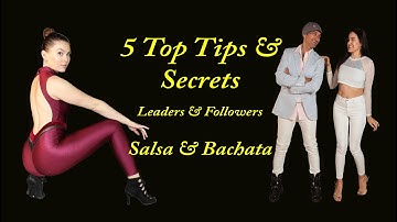 5 Top Tips & Secrets For Leaders & Followers in Salsa & Bachata by Incognito Dance