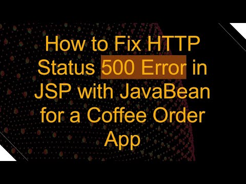 How to Fix HTTP Status 500 Error in JSP with JavaBean for a Coffee Order App