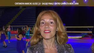 CIVITANOVA MARCHE: ULISSE 2.0, SAGGIO FINALE CENTRO GINNASTA MENS SANA 19/6/ 2019