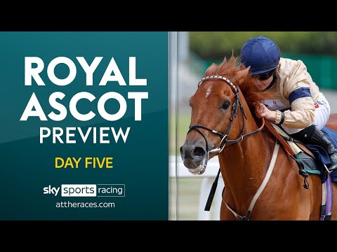 Royal Ascot Day 5 Tips & Preview LIVE