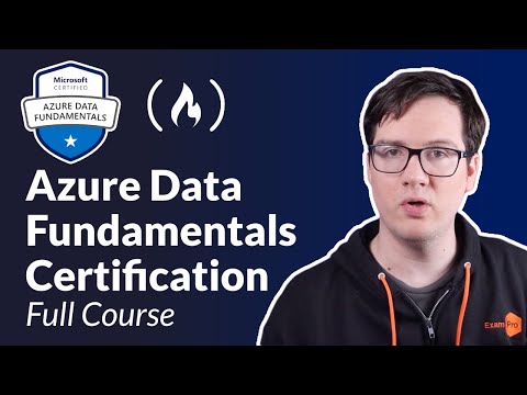 Azure Data Fundamentals Certification (DP-900) - Full Course to PASS the Exam