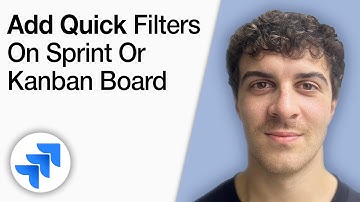 How to Add Quick Filters on Sprint or Kanban Board in Jira [2025 Full Guide]