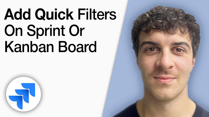 How to Add Quick Filters on Sprint or Kanban Board in Jira [2025 Full Guide]