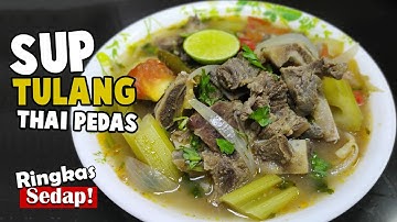 Sup Tulang Thai Pedas | Resepi Restoran Thai | Serious Sedap