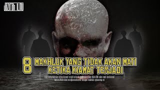 Semuanya Hancur dan Mati Ketika Kiamat Kecuali 8 Makhluk ini