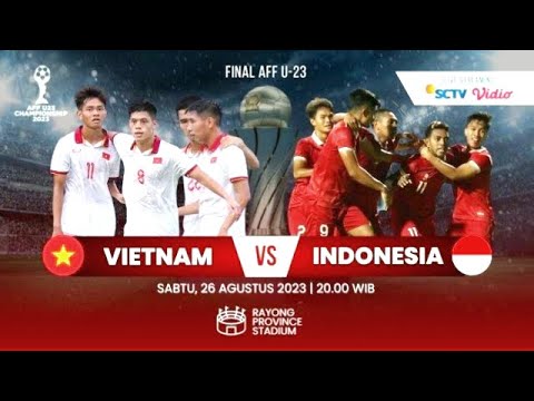 🔴 LIVE TIMNAS INDONESIA U23 VS VIETNAM U23 | PIALA AFF U-23 | FINAL AFF U23 YOUTH CHAMPIONSHIP