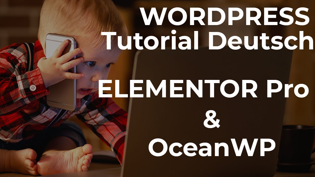 So erstellst Du eine WordPress Webseite 2019 | ElementorPro | OceanWP | Deutsches Tutorial