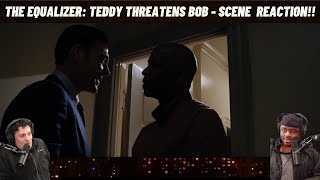 The Equalizer: Teddy Threatens Bob - REACTION!!