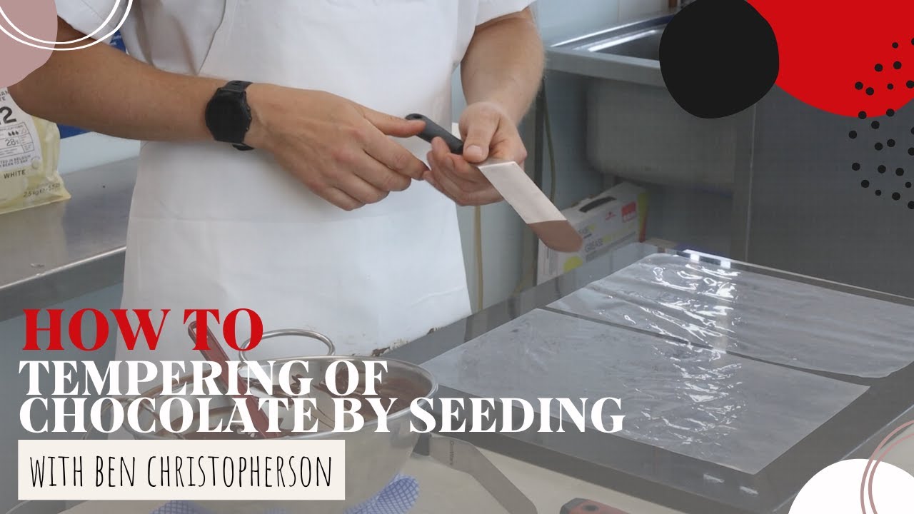 Tempering of Chocolate by Seeding | Grande Cuisine Academy