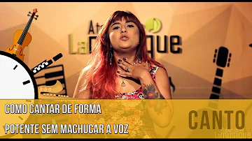 Como cantar de forma potente sem machucar a voz?
