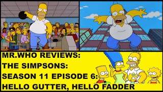 Mr.Who Reviews - The Simpsons -Season 11 Episode 6 - Hello Gutter, Hello Fadder