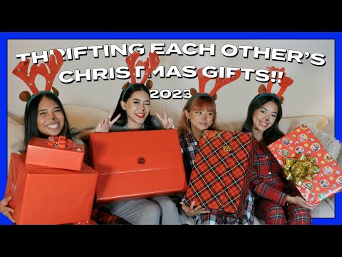 2023 THRIFTING EACH OTHER'S CHRISTMAS GIFTS