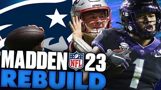 The Patriots Draft Quentin Johnston! Rebuilding The New England Patriots! Madden 23 Franchise