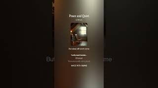Peace and Quiet