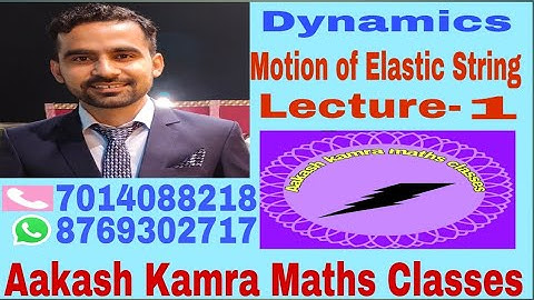 | Motion of Elastic string| | Lec-1 | | Dynamics |