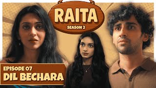 Raita Season 2 Episode 7 - Dil Bechara Season Finale Mini Series Jaldi Jaldi Productions