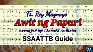 AWIT NG PAPURI_SATB (Music by: Fr. Rey Magnaye_Arranged by: Leonard Guinabo) AWIT NG PAPURI_SATB (Music by: Fr. Rey Magnaye_Arranged by: Leonard Guinabo)