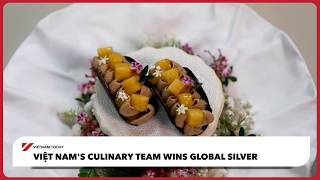 Việt Nam's culinary team wins global silver | Vietnam Today