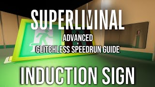 Advanced Superliminal Glitchless Speedrun Tutorial: Induction Fast Sign