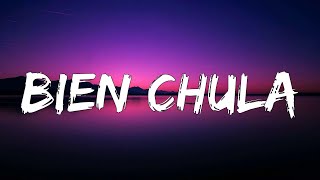 Bien Chula  (Letra/Lyrics)