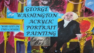 George Washington Painting  Acrylic Portrait Painting  USA President #1